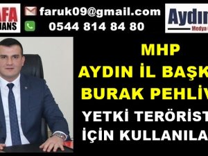 PEHLİVAN : YETKİ TERÖRİSTLER İÇİN KULLANILAMAZ