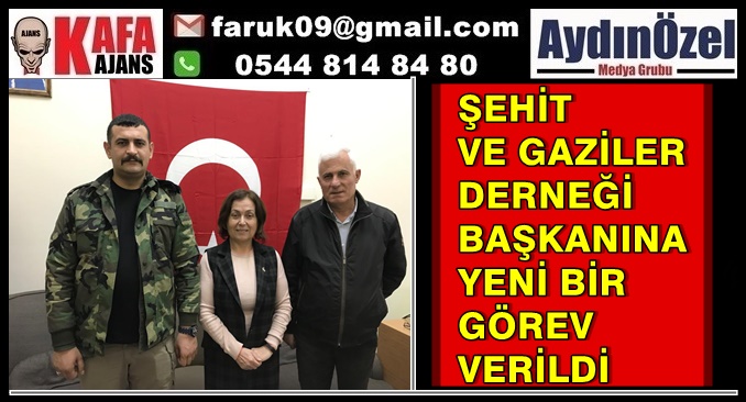 ŞEHİT VE GAZİLER DERNEĞİ BAŞKANINA YENİ BİR GÖREV VERİLDİ