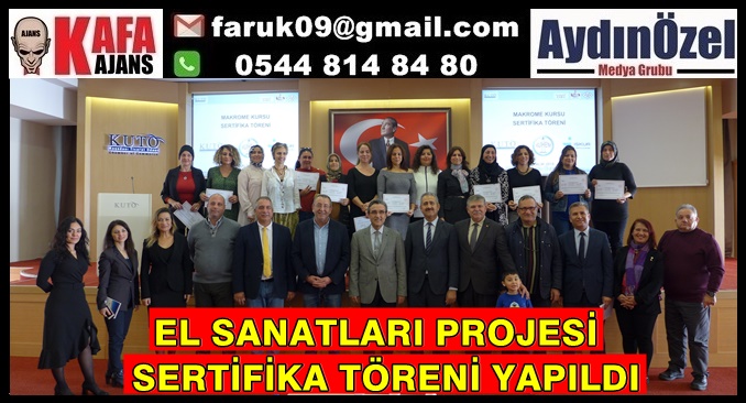 EL SANATLARI PROJESİ SERTİFİKASI TÖRENİ YAPILDI