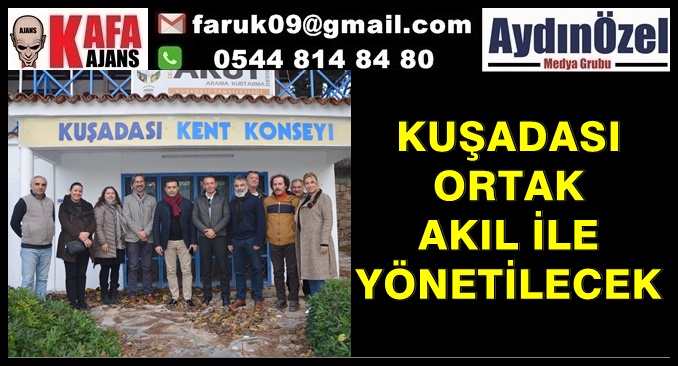 KUŞADASI ORTAK AKIL İLE YÖNETİLECEK