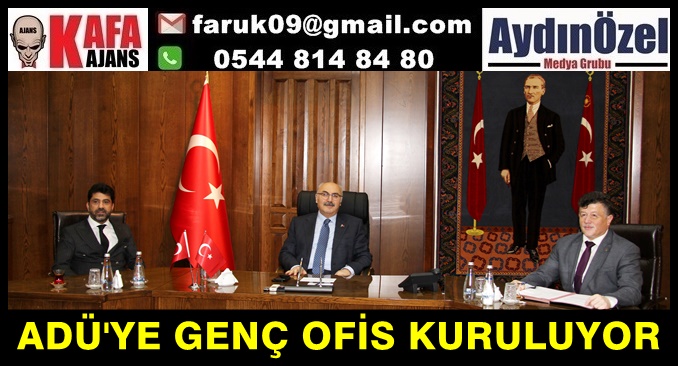 ADÜ'YE GENÇ OFİS KURULUYOR