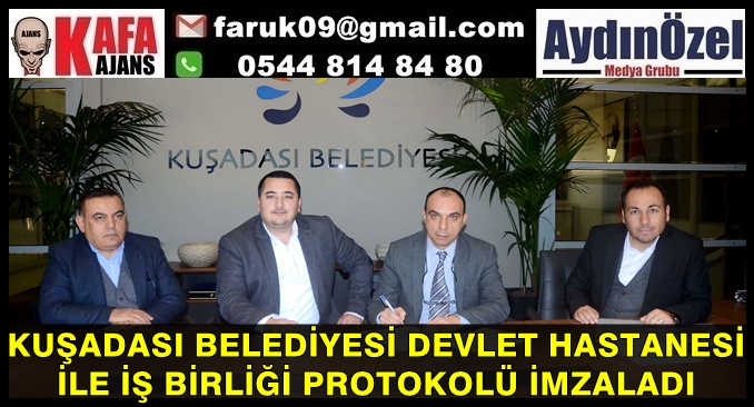 KUŞADASI BELEDİYESİ DEVLET HASTANESİ İLE  İŞ BİRLİĞİ PROTOKOLÜ İMZALADI