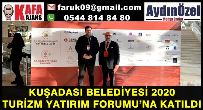 KUŞADASI BELEDİYESİ 2020 TURİZM YATIRIM FORUMU’NA KATILDI