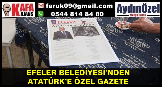 EFELER BELEDİYESİ’NDEN ATATÜRK’E ÖZEL GAZETE