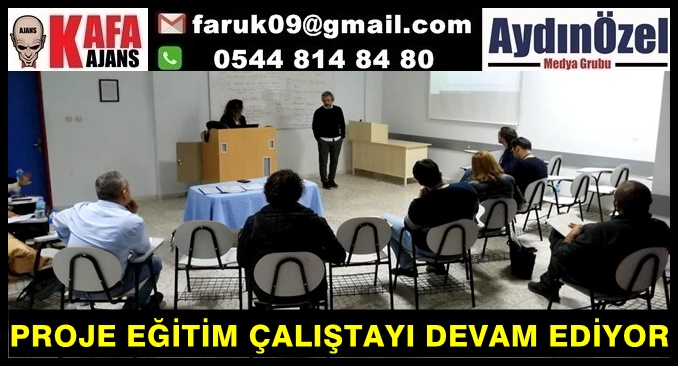 PROJE EĞİTİM ÇALIŞTAYI DEVAM EDİYOR