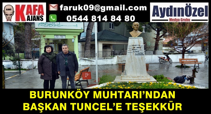 BURUNKÖY MUHTARI’NDAN BAŞKAN TUNCEL’E TEŞEKKÜR