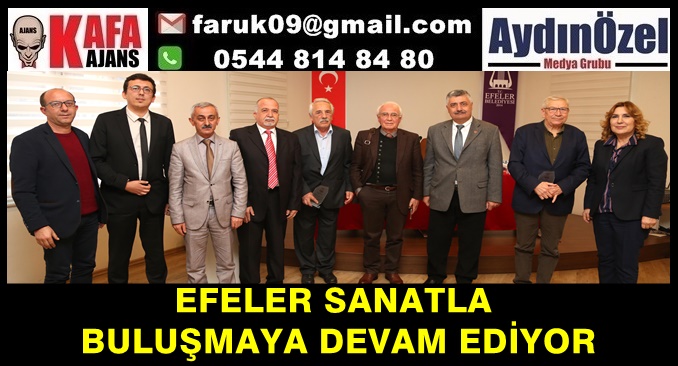 EFELER SANATLA  BULUŞMAYA DEVAM EDİYOR