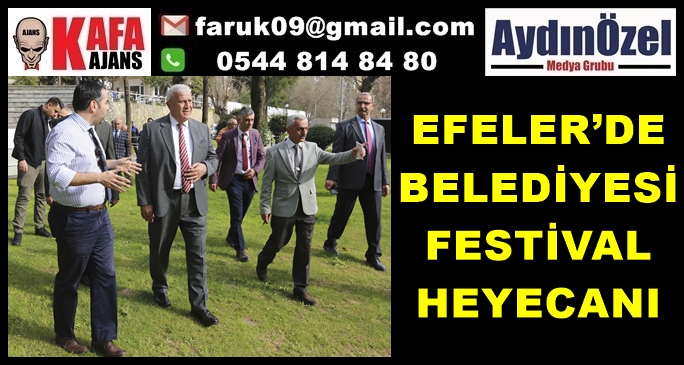 EFELER’DE FESTİVAL HEYECANI