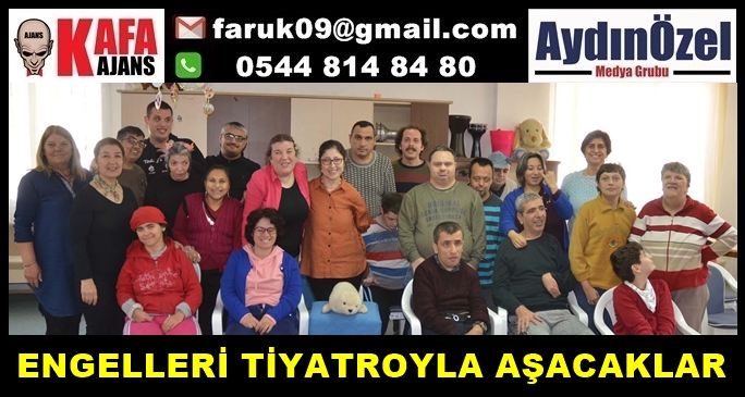 KUŞADASI ENGELLERİ TİYATROYLA AŞACAK