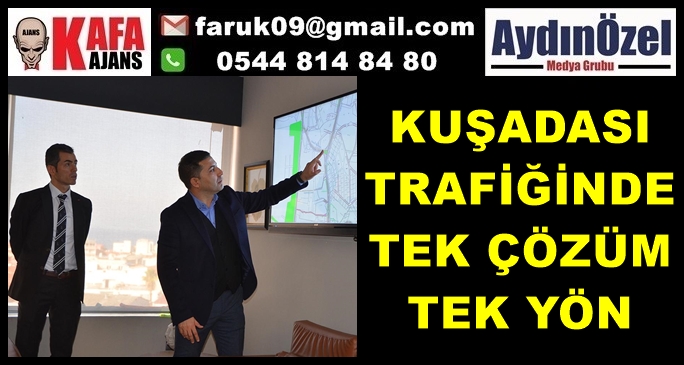 KUŞADASI TRAFİĞİNDE TEK ÇÖZÜM TEK YÖN